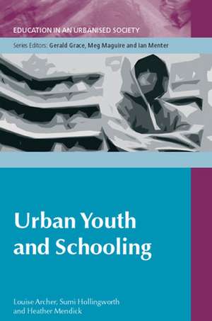 Urban Youth and Schooling de Louise Archer