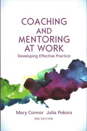 Coaching and Mentoring at Work: Developing Effective Practice de Mary Connor