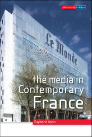 The Media in Contemporary France de Raymond Kuhn