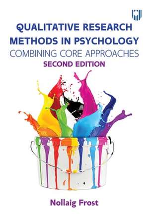 Qualitative Research Methods in Psychology: Combining Core Approaches 2e de Nollaig Frost