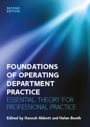 Foundations for Operating Department Practice: Essential Theory for Practice de Hannah Abbott