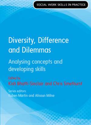 Diversity, Difference and Dilemmas: Analysing concepts and developing skills de Kish Bhatti-Sinclair