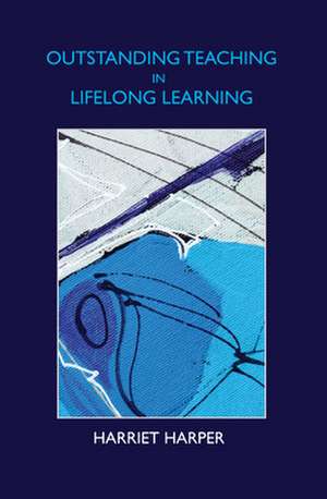 Outstanding Teaching in Lifelong Learning de Harriet Harper