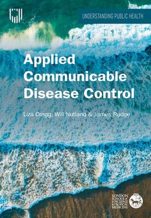 Applied Communicable Disease Control de Liza Cragg