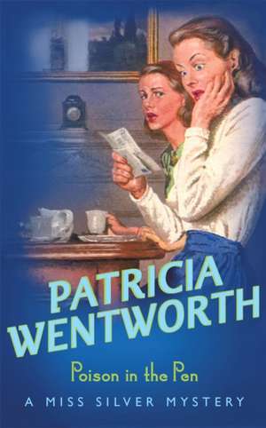 Poison in the Pen de Patricia Wentworth