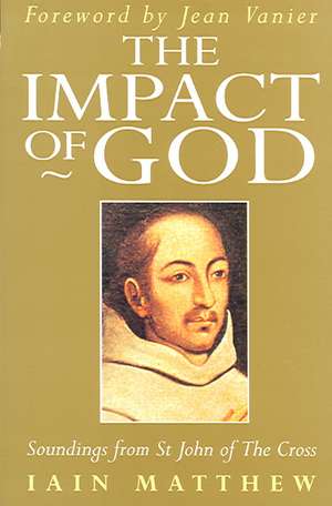 The Impact of God de Iain Matthew