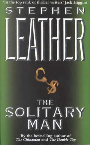 The Solitary Man de Stephen Leather