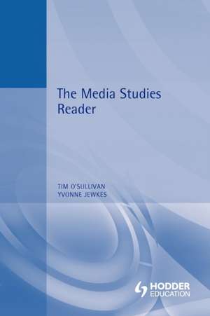 The Media Studies Reader de Tim O'Sullivan