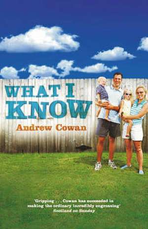 Cowan, A: What I Know de Andrew Cowan