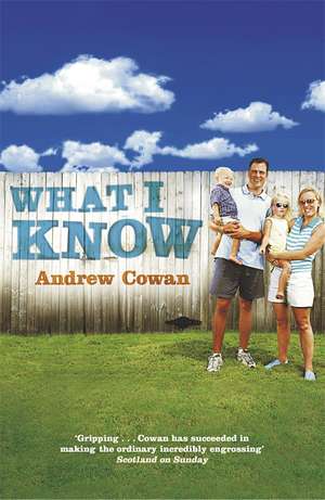 What I Know de Andrew Cowan