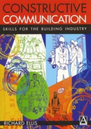 Constructive Communication de Richard Ellis