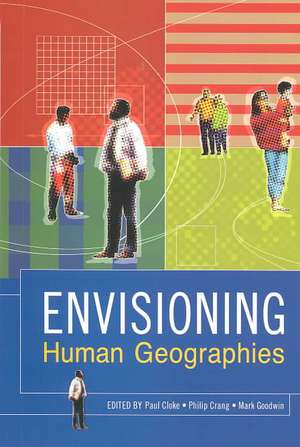 Envisioning Human Geographies de Paul Cloke