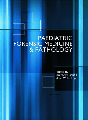 Paediatric Forensic Medicine and Pathology de Anthony Busuttil