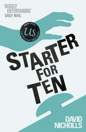 Starter for Ten de David Nicholls