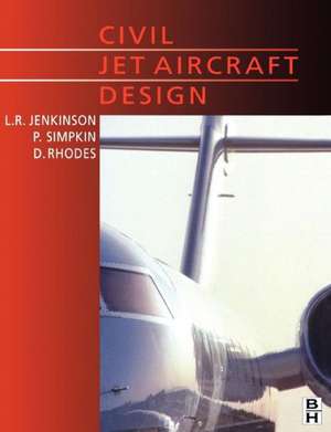 Civil Jet Aircraft Design de Lloyd R. Jenkinson