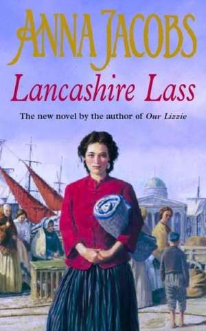 Lancashire Lass de Anna Jacobs