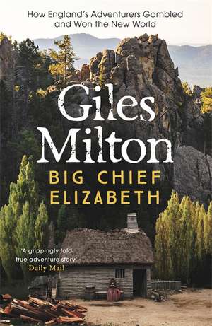 Big Chief Elizabeth de Giles Milton