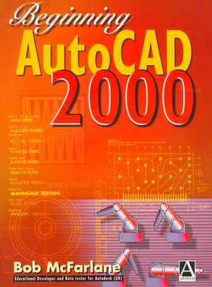 Beginning AutoCAD 2000 de Bob McFarlane