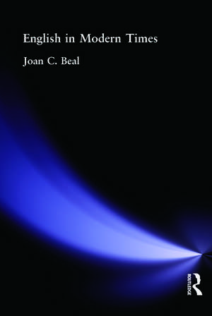 English in Modern Times de Joan C. Beal