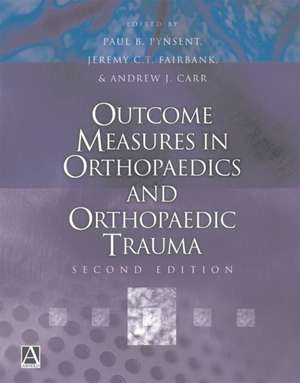 Outcome Measures in Orthopaedics and Orthopaedic Trauma, 2Ed de Paul Pynsent