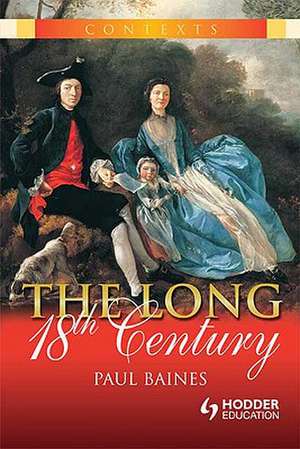 The Long 18th Century de Paul Baines