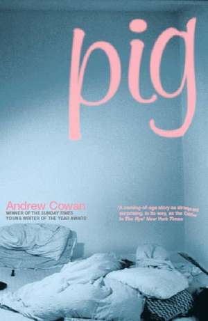 Cowan, A: Pig de Andrew Cowan