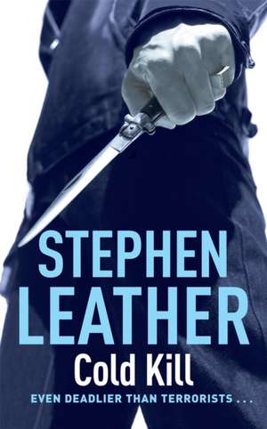 Cold Kill de Stephen Leather