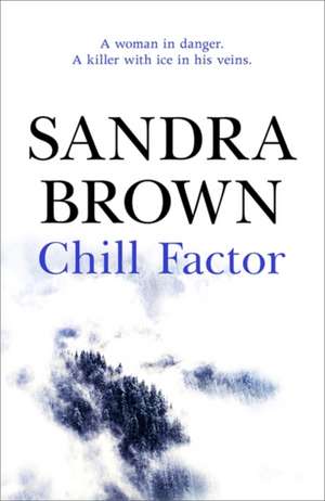 Chill Factor de Sandra Brown