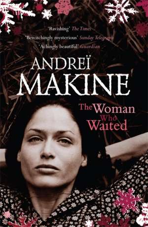 The Woman Who Waited de Andrei Makine