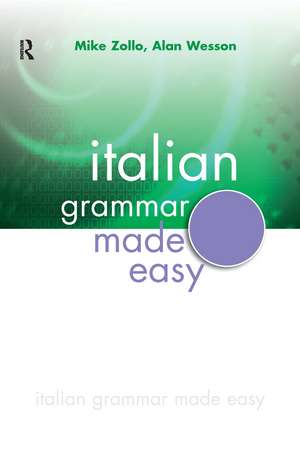 Italian Grammar Made Easy de Mike Zollo