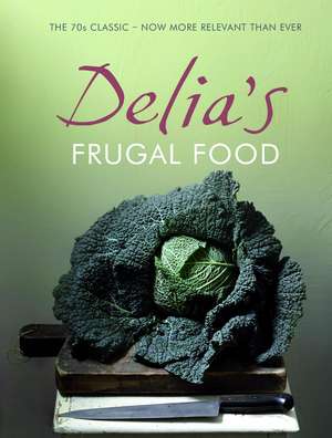 Delia's Frugal Food de Delia Smith