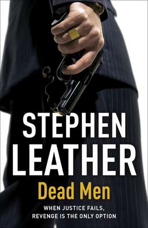 Dead Men de Stephen Leather