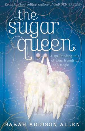 Allen, S: Sugar Queen de Sarah Addison Allen