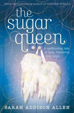 The Sugar Queen de Sarah Addison Allen