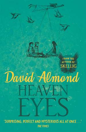 Heaven Eyes de David Almond