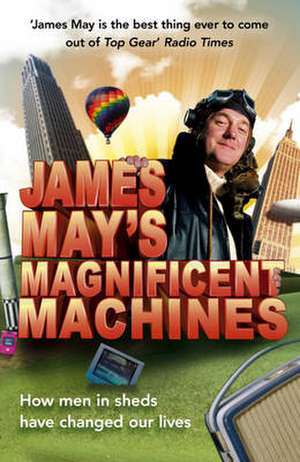 James May's Magnificent Machines de James May