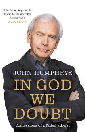 In God We Doubt de John Humphrys