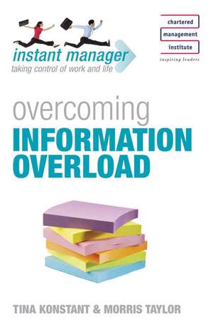 Instant Manager: Overcoming Information Overload de Tina Konstant