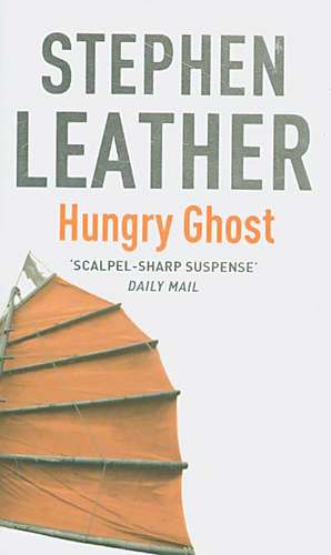 Hungry Ghost de Stephen Leather