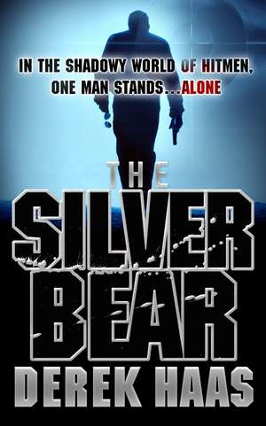 Silver Bear de Derek Haas