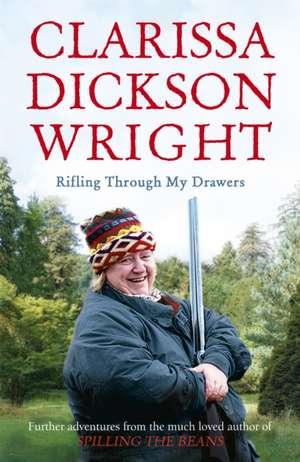 Rifling Through My Drawers de Clarissa Dickson Wright