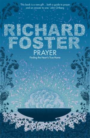 Foster, R: Prayer