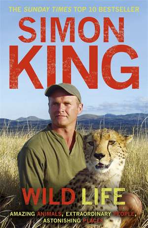 Wild Life de OBE King, Simon