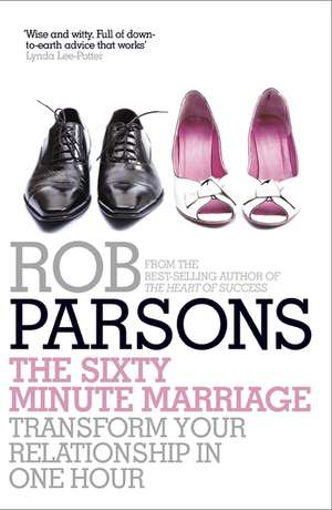 Parsons, R: The Sixty Minute Marriage de Rob Parsons