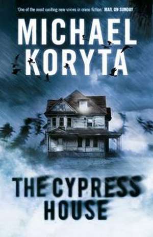 The Cypress House de Michael Koryta