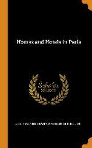 Homes and Hotels in Paris de J. Ch Krafft