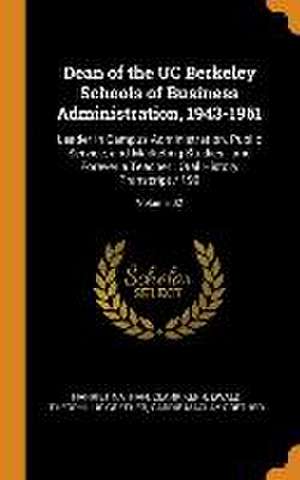 Dean of the UC Berkeley Schools of Business Administration, 1943-1961: Leader in Campus Administration, Public Service, and Marketing Studies: and For de Harriet Nathan