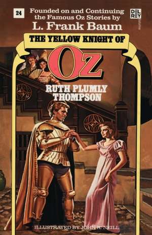 The Yellow Knight of Oz de Ruth Plumly Thompson