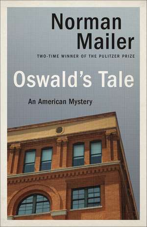 Oswald's Tale de Norman Mailer