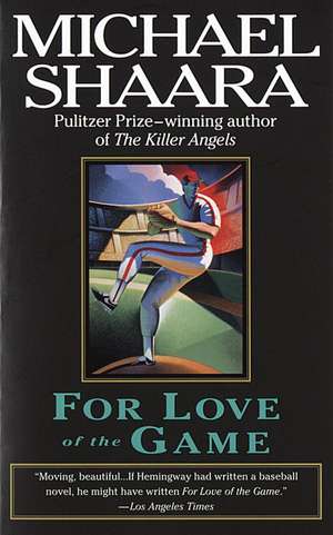 For Love of the Game de Michael Shaara